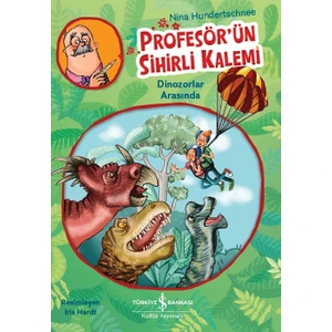 Profesör’ün Sihirli Kalemi Dinozorlar Arasında - Nına Hundertschnee