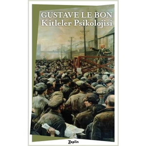 Kitleler Psikolojisi - Gustave Le Bon