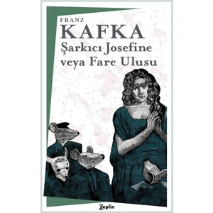 Şarkıcı Josefine Veya Fare Ulusu - Franz Kafka