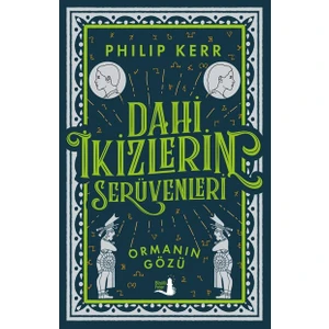 Dahi İkizlerin Serüvenleri Ormanın Gözü - Philip Kerr