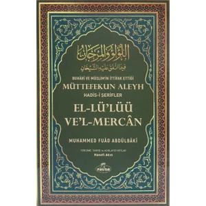 El-Lü'lüü Ve'l Mercan (Müttefekun Aleyh Buhari ve Müslimim'in Ittifak Ettiği Hadisi Şerifler