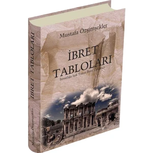 Ibret Tabloları - Mustafa Özşimşekler