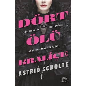 Dört Ölü Kraliçe - Astrid Scholte
