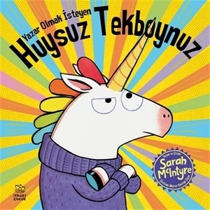 Yazar Olmak İsteyen Huysuz Tekboynuz - Sarah Mclntyre