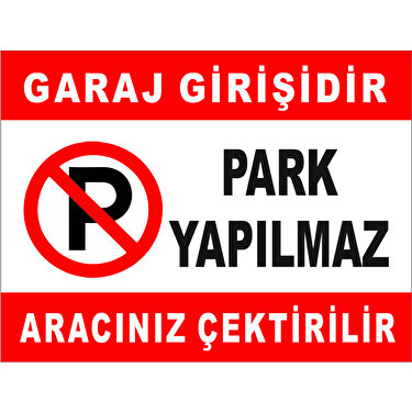 Reklambu Garaj Girişidir Park Yapılmaz