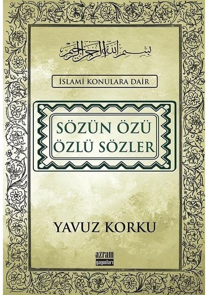 Sözün Özü Özlü Sözler - Yavuz Korku