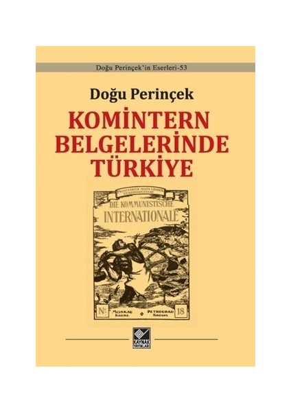 Komintern Belgelerinde Türkiye - Doğu Perinçek