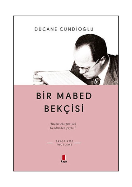 Bir Mabed Bekçisi - Dücane Cündioğlu