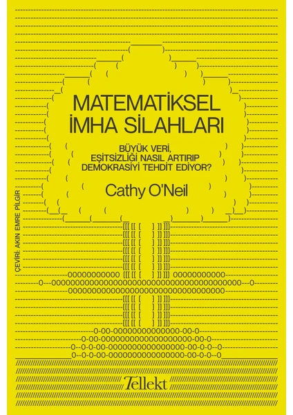 Matematiksel İmha Silahları - Cathy O'Neil