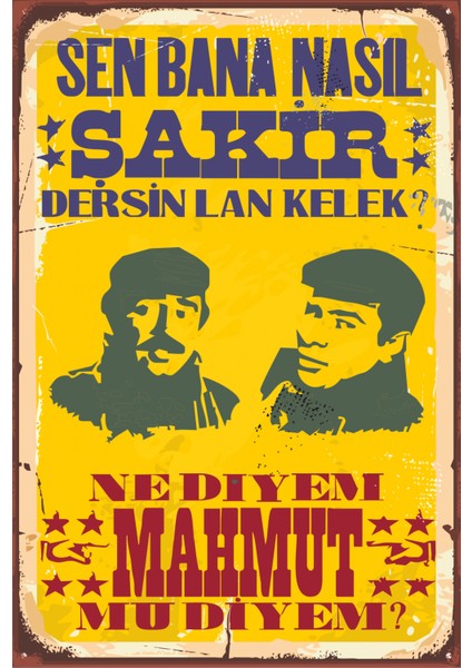 Sen Bana Nasıl Şakir Dersin Yeşilçam Retro Vintage Ahşap Poster