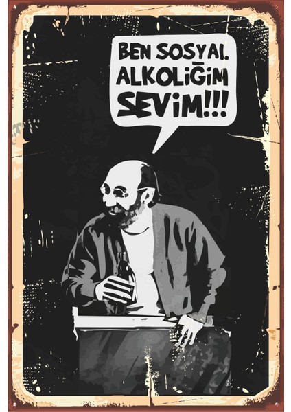 Ben Sosyal Alkoliğim Sevim Retro Vintage Ahşap Poster