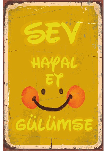 Sev Hayal Et Gülümse Retro Vintage Ahşap Poster