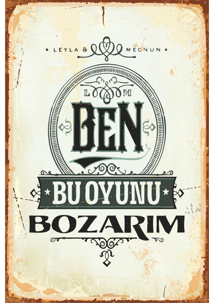 Ben Bu Oyunu Bozarım Leyla ile Mecnun Retro Vintage Ahşap Poster