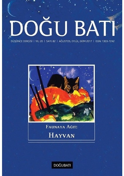 Doğu Batı Düşünce Dergisi Sayı: 82 Faunaya Ağıt: Hayvan