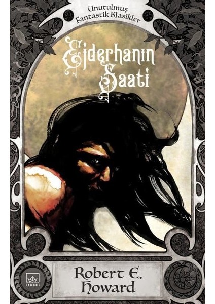 Conan: Ejderhanın Saati - Robert E. Howard