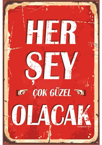 Hayat Poster Her Şey Çok Güzel Olacak Retro Vintage Ahşap Poster