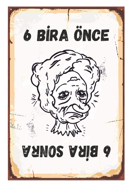 Altı Bira Önce, Altı Bira Sonra Retro Vintage Ahşap Poster