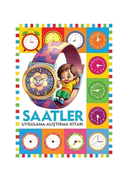Saatler / Uygulama - Alıştırma Kitabı