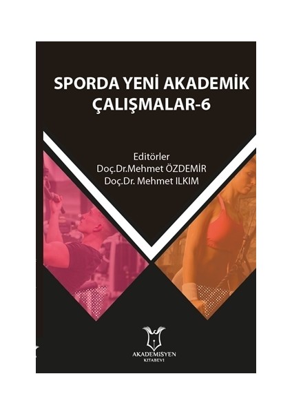 Sporda Yeni Akademik Çalışmalar - 6 - Mehmet Özdemir