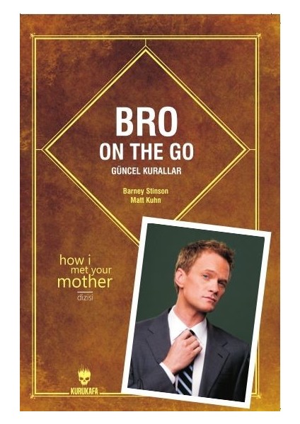 Bro On The Go: Güncel Kurallar - Barney Stinson