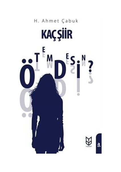 Kaç Şiir Ötemdesin? - H. Ahmet Çabuk