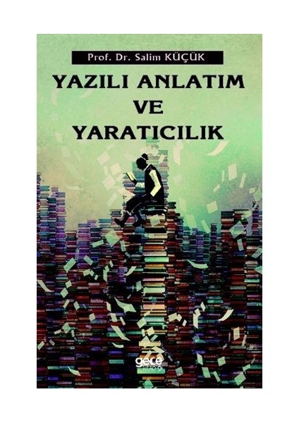 Yazılı Anlatım Ve Yaratıcılık - Salim Küçük