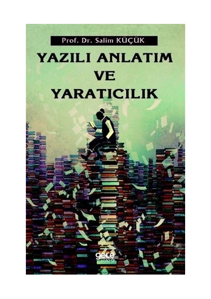 Yazılı Anlatım Ve Yaratıcılık - Salim Küçük