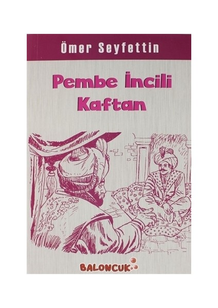 Pembe İncili Kaftan - Ömer Seyfettin