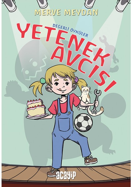 Değerli Öyküler - Yetenek Avcısı - Merve Meydan