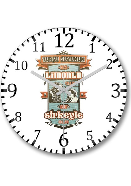 Turşu Suyunun Iyisi Limonla Olur Duvar Saati Bombeli Gerçek Cam