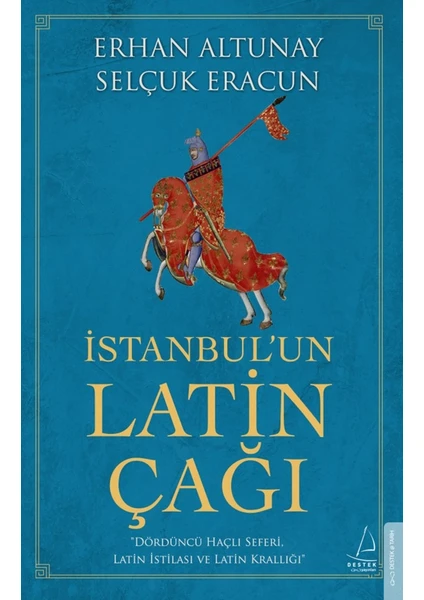 İstanbul'un Latin Çağı - Erhan Altunay