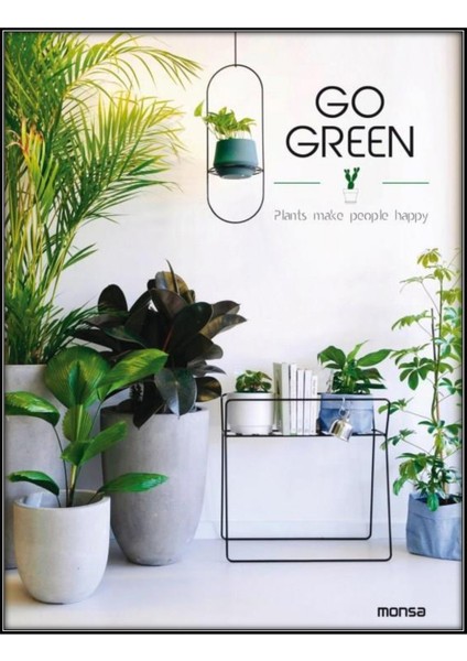 Go Green – Plants Make People Happy