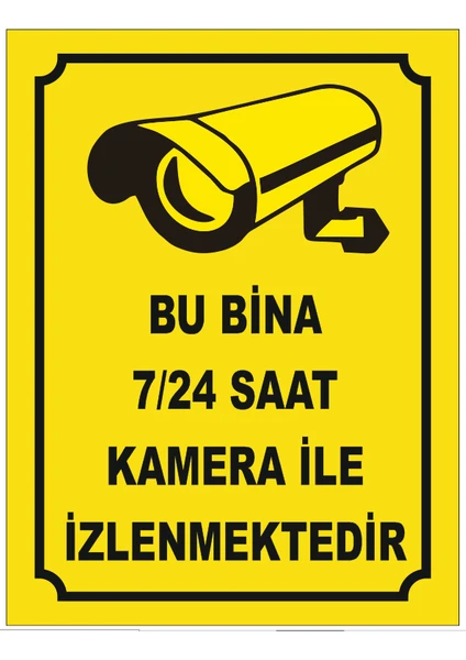 Bu Bina Kamera İle İzlenmektedir Levhası