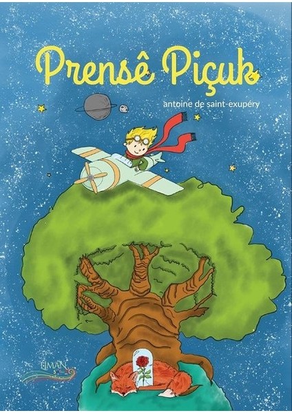 Prensê Piçuk - Küçük Prens  - Antonie De Saint-Exupery