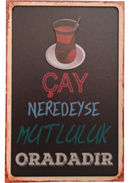 Çay Neredeyse Mutluluk Oradadır Yapışkan Bantlı Ahşap Retro