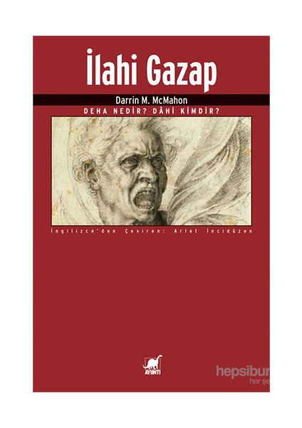 İlahi Gazap Deha Nedir? Dâhi Kimdir?-Darrin M. Mcmahon