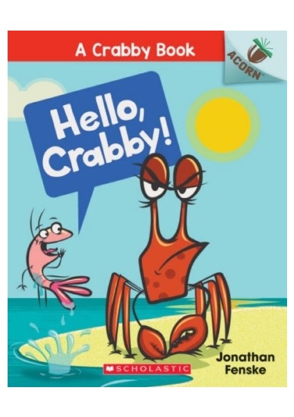 Hello, Crabby! (A Crabby Book #1) - Jonathan Fenske
