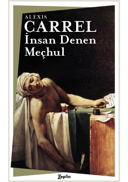 İnsan Denen Meçhul - Alexis Carrel