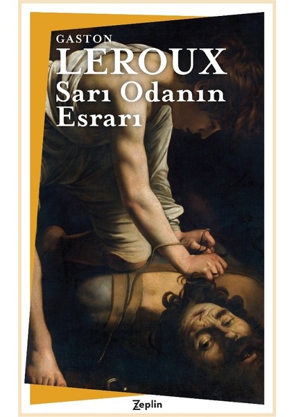 Sarı Odanın Esrarı - Gaston Leroux