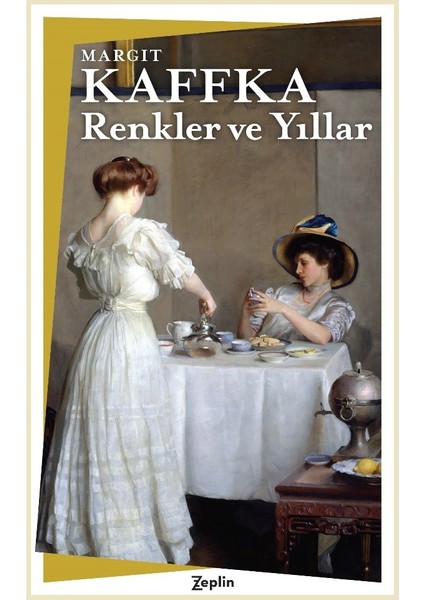 Renkler Ve Yıllar - Margit Kaffka