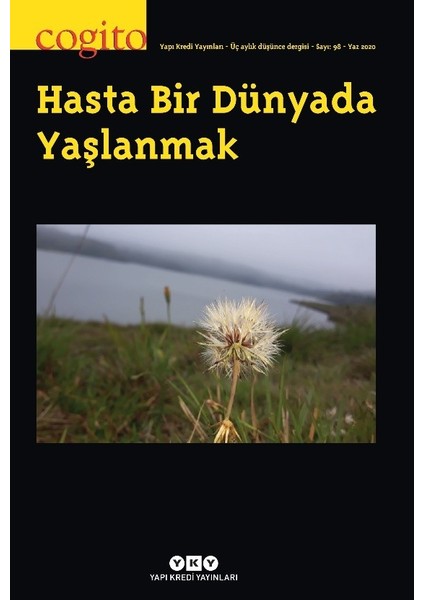 Cogito 98 – Hasta Bir Dünyada Yaşlanmak