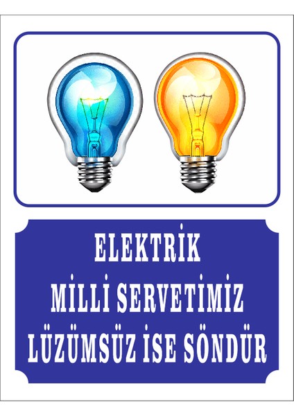 Elektrik Milli Servetimiz Lüzümsüz İse Söndür Levhası