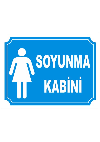 Soyunma Kabini Bayan Uyarı Levhası
