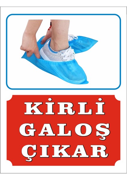 Kirli Galoş Çıkar Uyarı Levhası