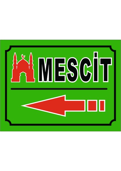 Mescit Sola Bakan Ok Uyarı Levhası