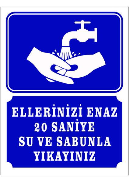 Ellerimizi Su ve Sabunla 20 Saniye Yıkayalım Levhası