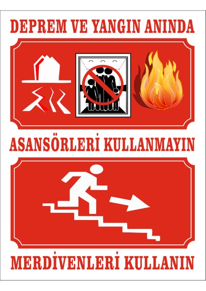Deprem ve Yangında Asansörleri Kullanma Levhası