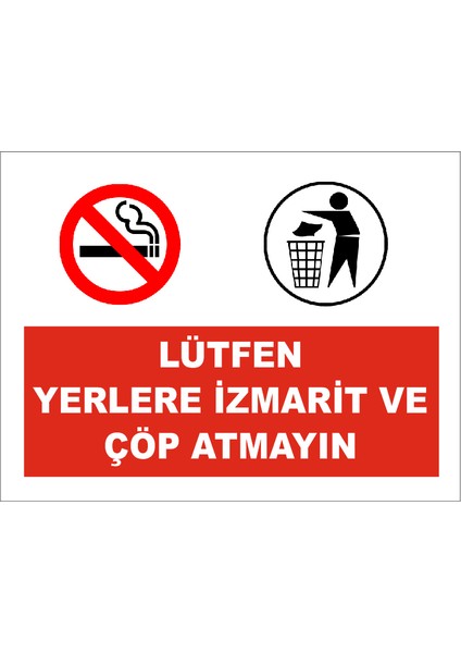 Lütfen Yerlere İzmarit ve Çöp Atmayın Levhası