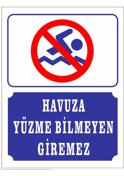 Havuza Yüzme Bilmeyen Giremez Uyarı Levhası