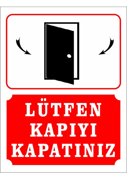 Lütfen Kapıyı Kapatınız Uyarı Levhası